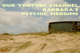 Our YouTube channel - Barbara's psychic mediums.